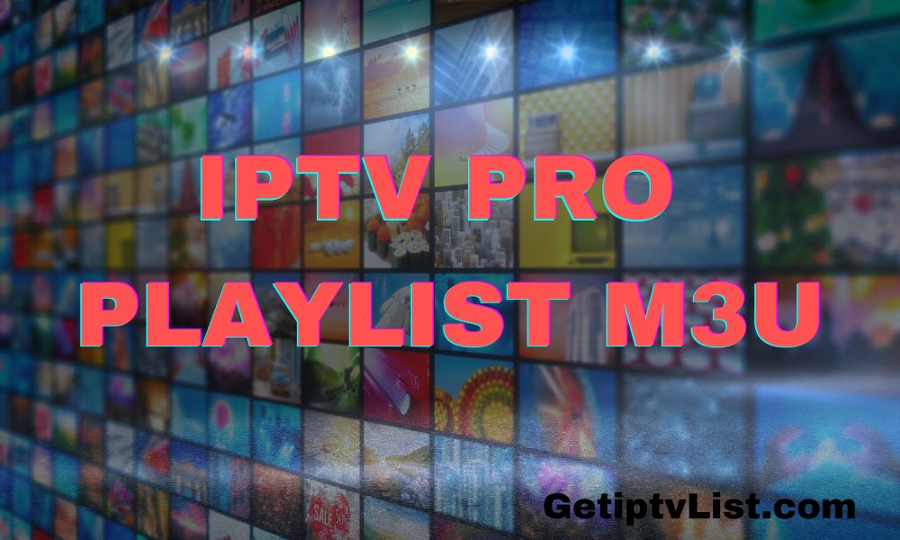 IPTV pro playlist m3u