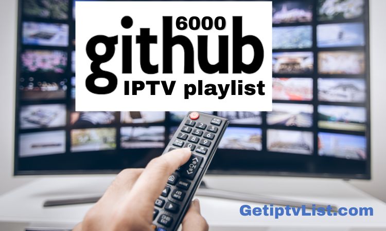 Free 6000 IPTV playlist github